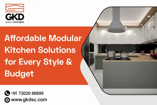 Affordable Modular Kitchen Solutions for Every Style & Budget