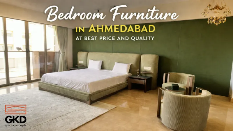 Bedroom Furniture in Ahmedabad at Best Price and Quality