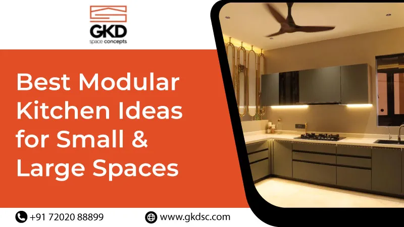 Best Modular Kitchen Ideas for Small & Large Spaces