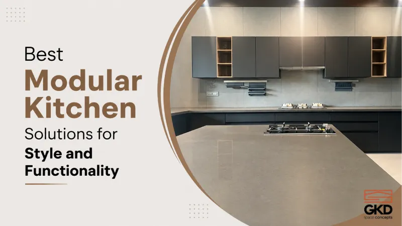 Best Modular Kitchen Solutions for Style and Functionality