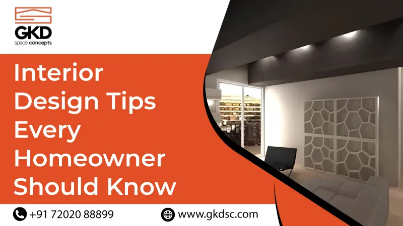 Interior Design Tips Every Homeowner Should Know