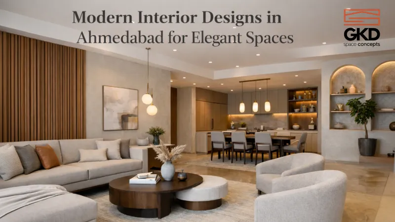 Modern Interior Designs in Ahmedabad for Elegant Spaces