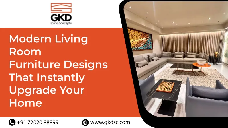 Modern Living Room Furniture Designs That Instantly Upgrade Your Home
