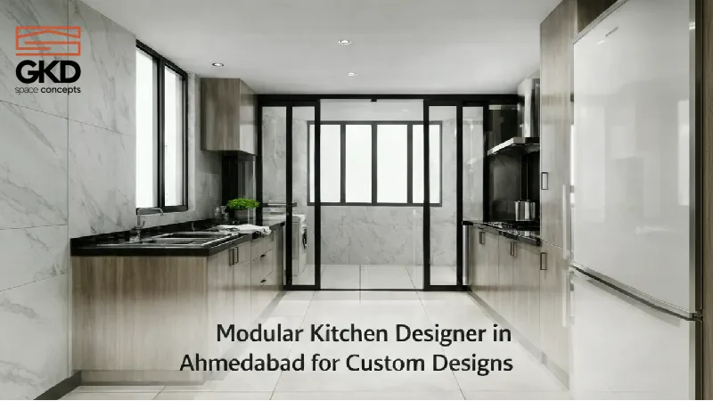 Modular Kitchen Designer in Ahmedabad for Custom Designs