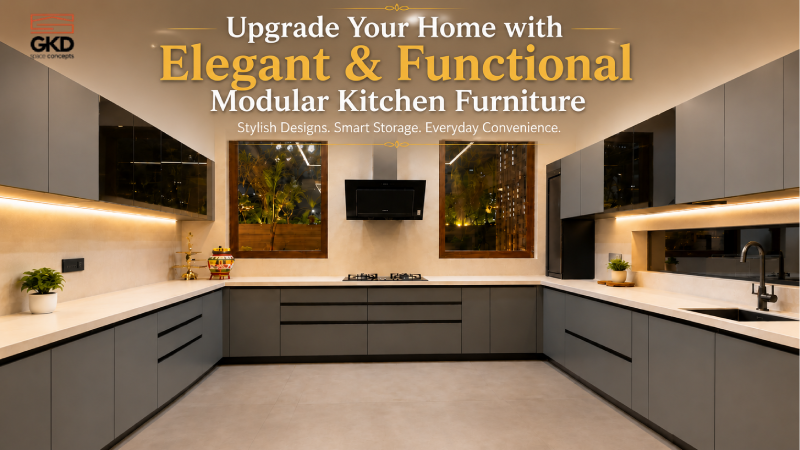 Upgrade Your Home with Elegant and Functional Modular Kitchen Furniture - GKD Space Concepts blog
